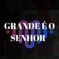 GRANDE E O SENHOR 1
