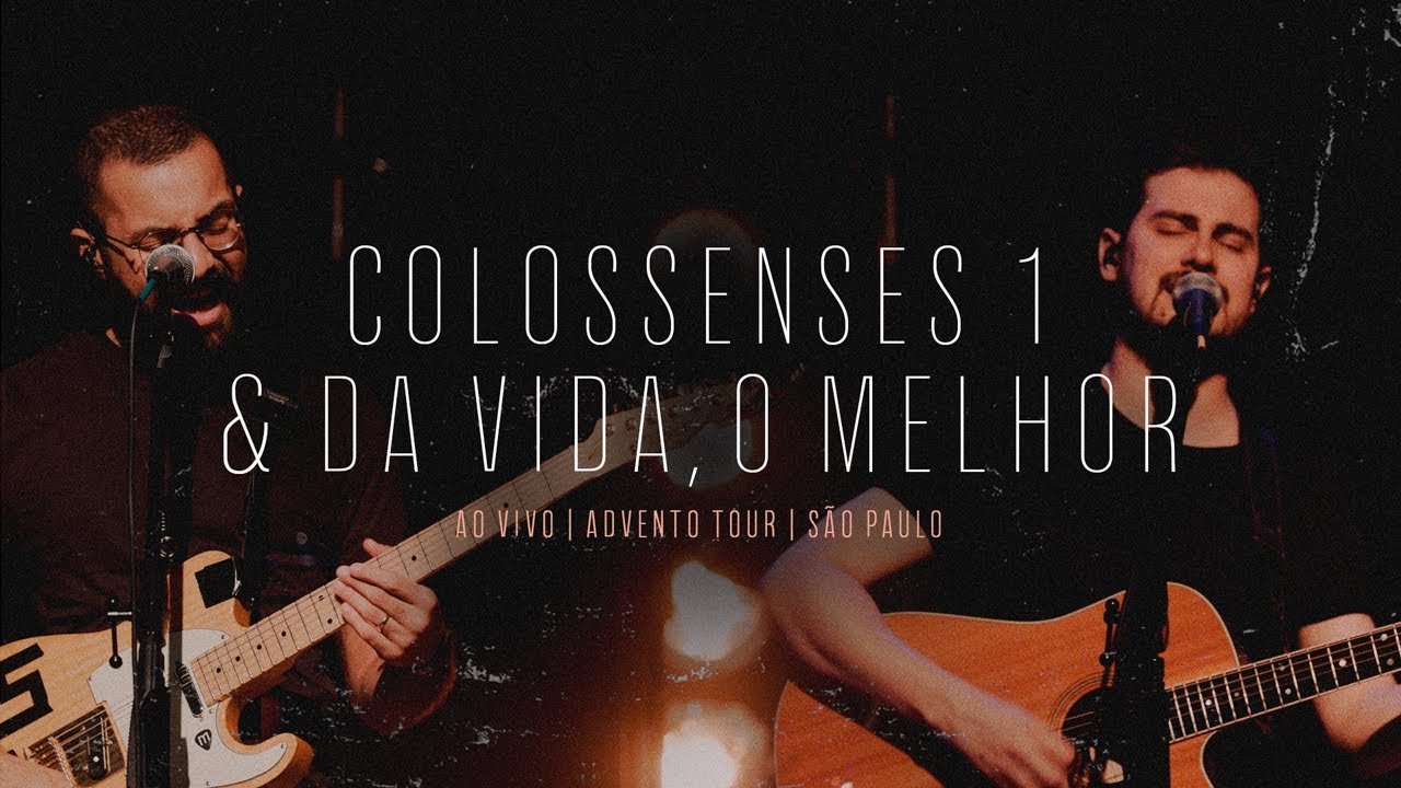 Colossenses 1 e Da Vida o Melhor