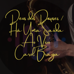 Medley - Deus dos Deuses ⧸ Há Uma Saída (Cover - Ao Vivo) - Carol Braga