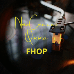 Nosso Coraçao Queima - FHOP